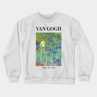 Van Gogh - Irises Crewneck Sweatshirt